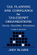 Tax planning and compliance for tax-exempt organizations : rules, checklists, procedures /