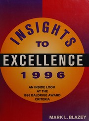 Insights to excellence, 1996 : an inside look at the 1996 Baldrige Award criteria /