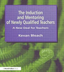 The induction and mentoring of newly qualified teachers : a new deal for teachers /