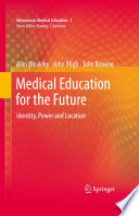 Medical education for the future : identity, power and location /