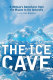 The ice cave : a woman's adventures from the Mojave to the Antarctic /