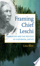 Framing Chief Leschi : narratives and the politics of historical justice /