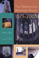 The Netherlands Reformed Church, 1571-2005 /