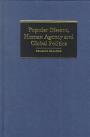 Popular dissent, human agency, and global politics /