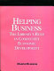 Helping business : the library's role in community economic development : a how-to-do-it manual /