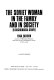 The Soviet woman in the family and in society : (a sociological study) /