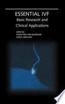 Essential IVF : Basic Research and Clinical Applications /