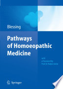 Pathways of homoeopathic medicine : complex homoeopathy in its relationship to homoeopathy, naturopathy and conventional medicine /