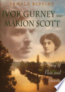 Ivor Gurney & Marion Scott : song of pain and beauty /