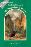 Roadside history of Yellowstone Park /