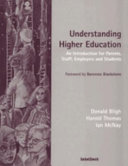 Understanding higher education : an introduction for parents, staff, employers and students /