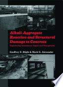 Alkali-aggregate reaction and structural damage to concrete : engineering assessment, repair and management /