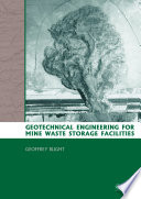Geotechnical engineering for mine waste storage facilities /