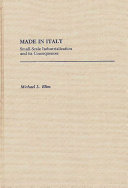 Made in Italy : small-scale industrialization and its consequences /