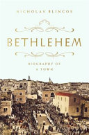 Bethlehem : biography of a town /