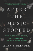 After the music stopped : the financial crisis, the response, and the work ahead /