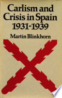 Carlism and crisis in Spain, 1931-1939 /