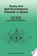 Dusty and self-gravitational plasmas in space /