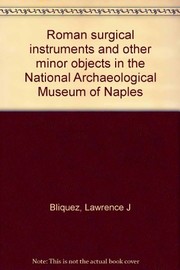 Roman surgical instruments and other minor objects in the National Archaeological Museum of Naples /