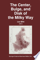 The Center, Bulge, and Disk of the Milky Way /