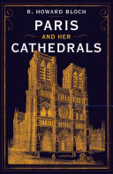 Paris and her cathedrals /