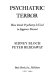 Psychiatric terror : how Soviet psychiatry is used to suppress dissent /