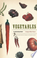 Vegetables : a biography /