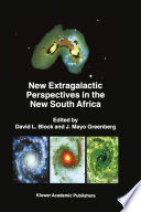 New Extragalactic Perspectives in the New South Africa : Proceedings of the International Conference on "Cold Dust and Galaxy Morphology" held in Johannesburg, South Africa, January 22.26, 1996 /