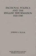 Factional politics and the English reformation, 1520-1540 /