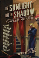 In sunlight or in shadow : stories inspired by the paintings of Edward Hopper /