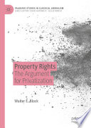 Property Rights : The Argument for Privatization /