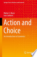 Action and Choice : An Introduction to Economics /