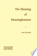 The Meaning of Meaninglessness /