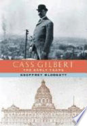 Cass Gilbert : the early years /