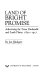 Land of bright promise : advertising the Texas Panhandle and South Plains, 1870-1917 /