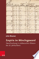 Empirie im Mönchsgewand : Naturforschung in süddeutschen Klöstern des 18. Jahrhunderts /