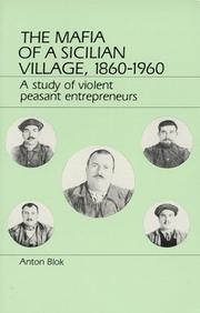 The Mafia of a Sicilian village, 1860-1960 : a study of violent peasant entrepreneurs /