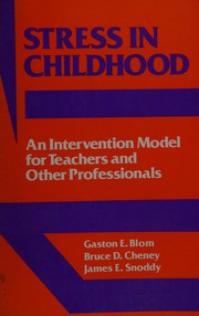 Stress in childhood : an intervention model for teachers and other professionals /