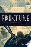 Fracture : life and culture in the west, 1918-1938 /