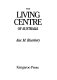 The living centre of Australia /