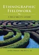 Ethnographic fieldwork : a beginner's guide /