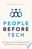 People before tech : the importance of psychological safety and teamwork in the digital age /