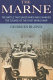 The Marne : the battle that saved Paris and changed the course of the First World War /