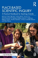 Place-based scientific inquiry : a practical handbook for teaching outside /