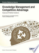 Knowledge management and competitive advantage : issues and potential solutions /