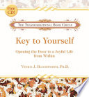 The key to yourself : opening the door to a joyful life from within /