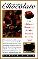 All about chocolate : the ultimate resource to the world's favorite food /