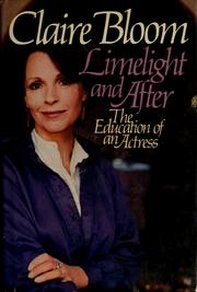 Limelight and after : the education of an actress /