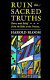 Ruin the sacred truths : poetry and belief from the Bible to the present /