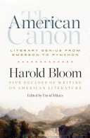 The American canon : literary genius from Emerson to Pynchon /